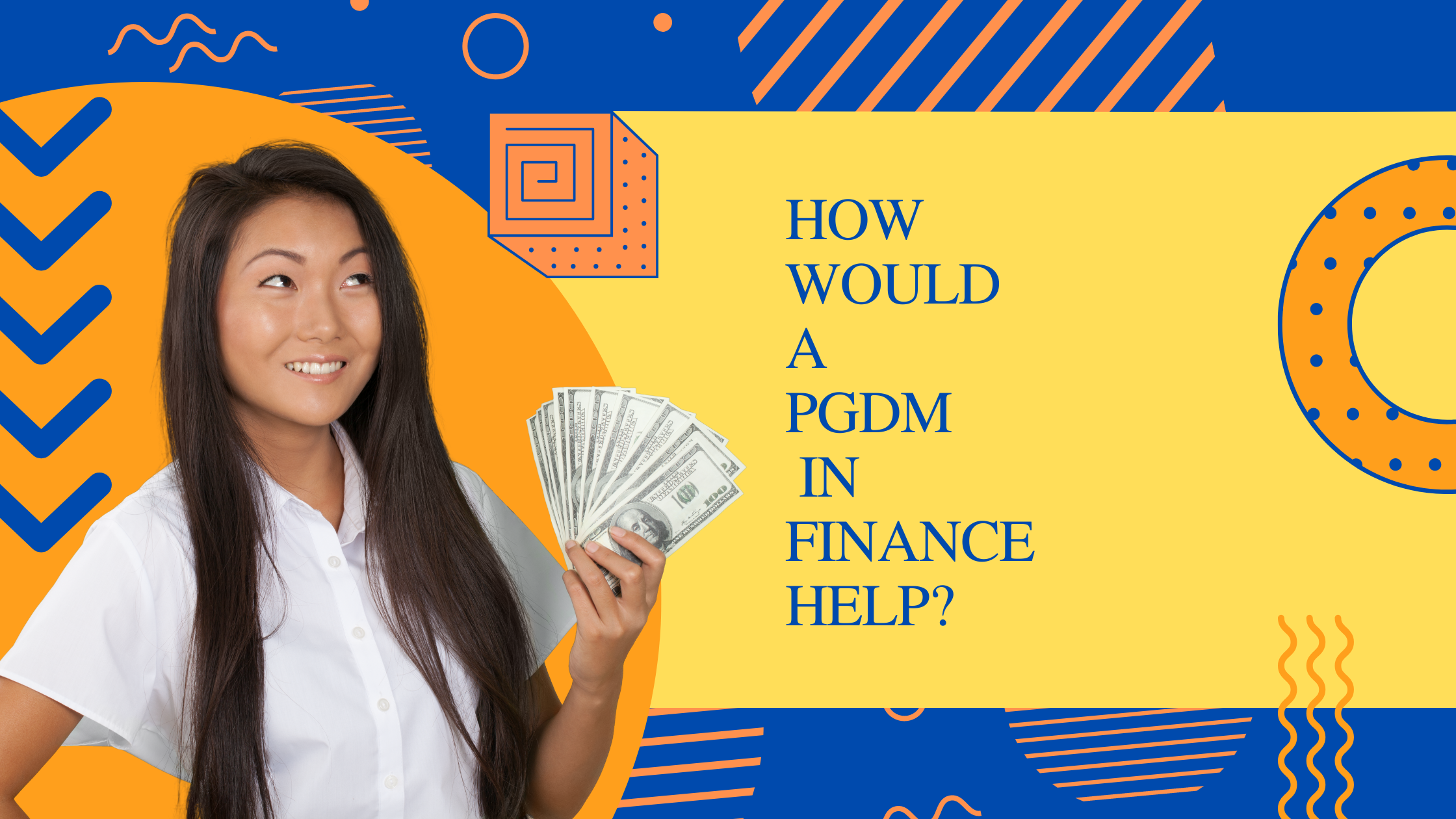 How Would a PGDM in Finance Help?