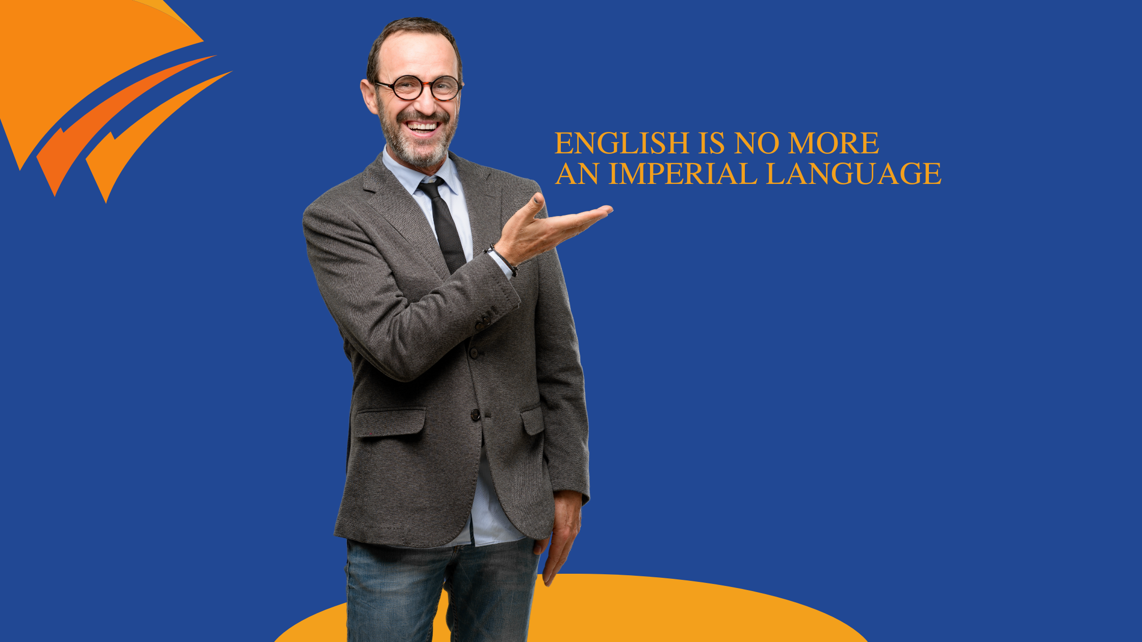 English is no more an Imperial Language