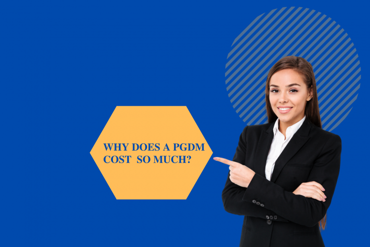 Why Does A PGDM Cost So Much?