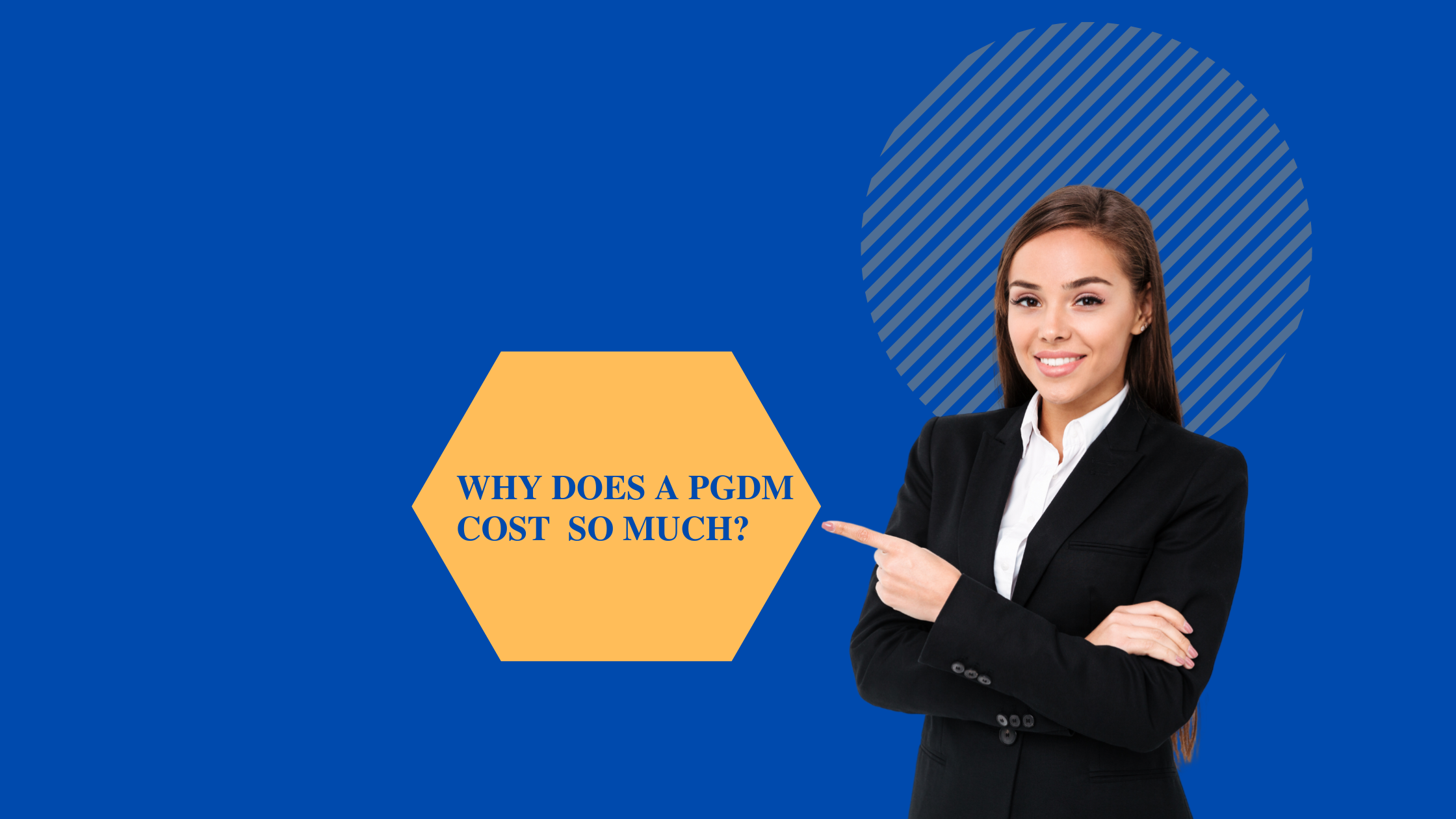 Why Does A PGDM Cost So Much?
