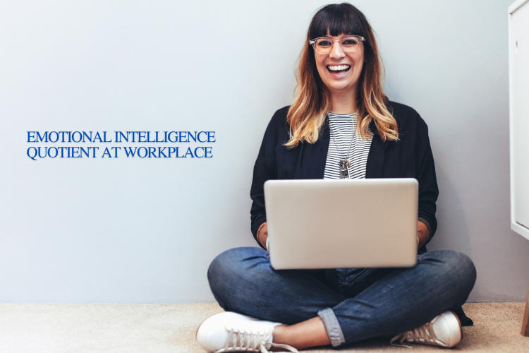 Emotional Intelligence Quotient at Workplace