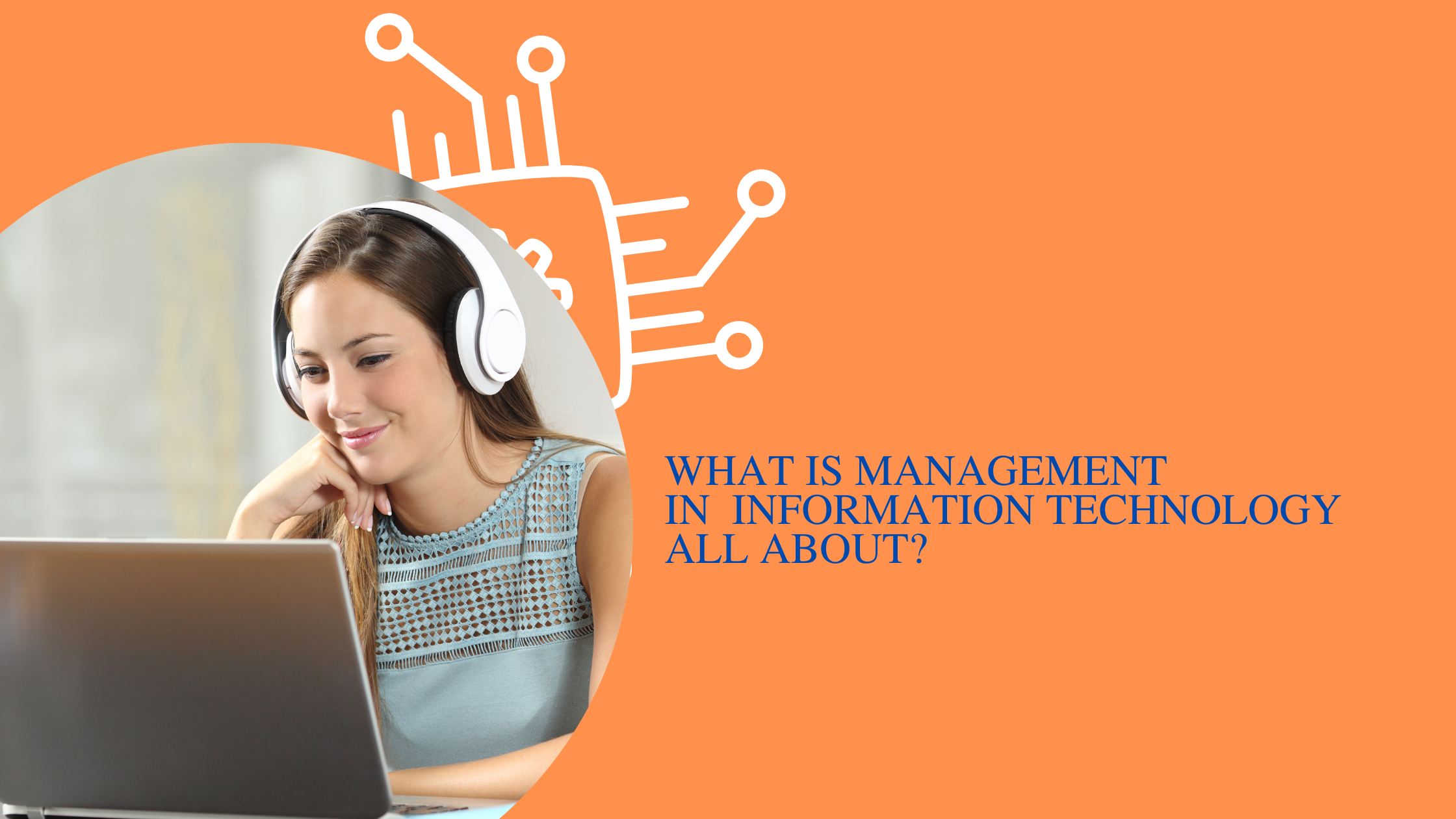 What is Management in Information Technology all About?