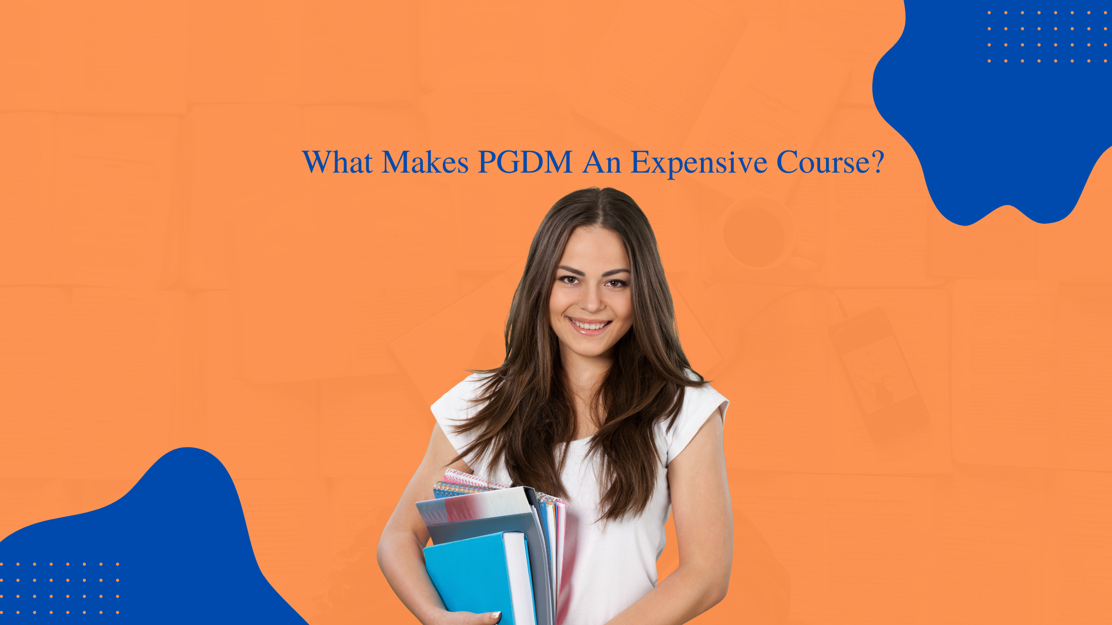 What Makes PGDM An Expensive Course?