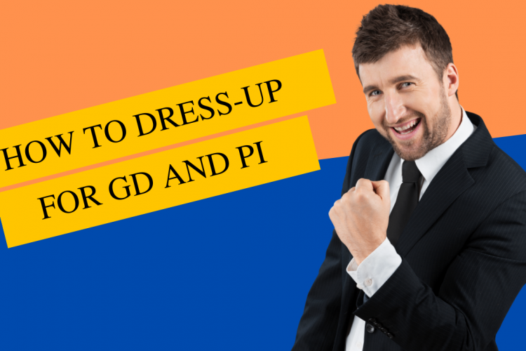 MBA: How to Dress-up for GD and PI?