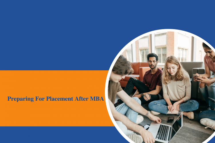 Preparing For Placement After MBA