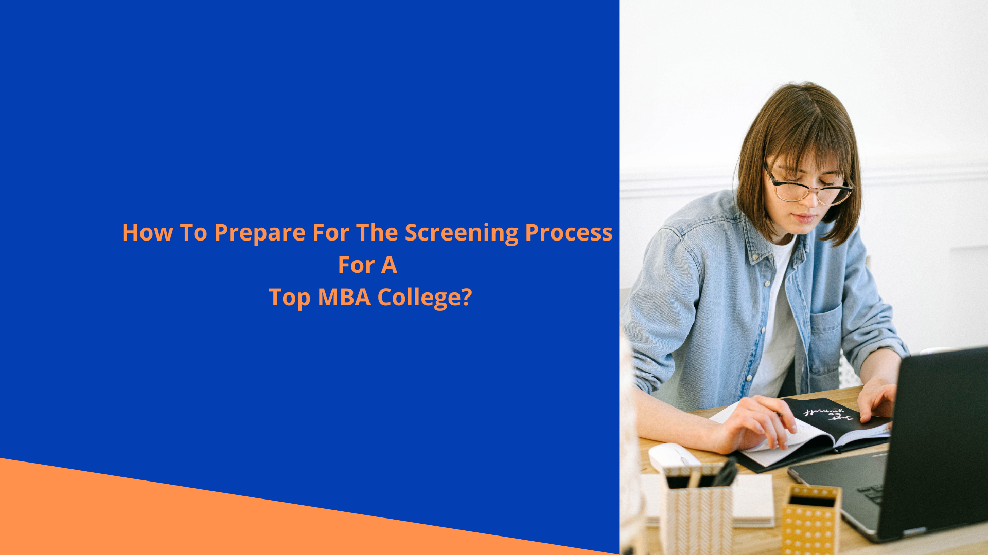 How To Prepare For The Screening Process For A Top MBA College?