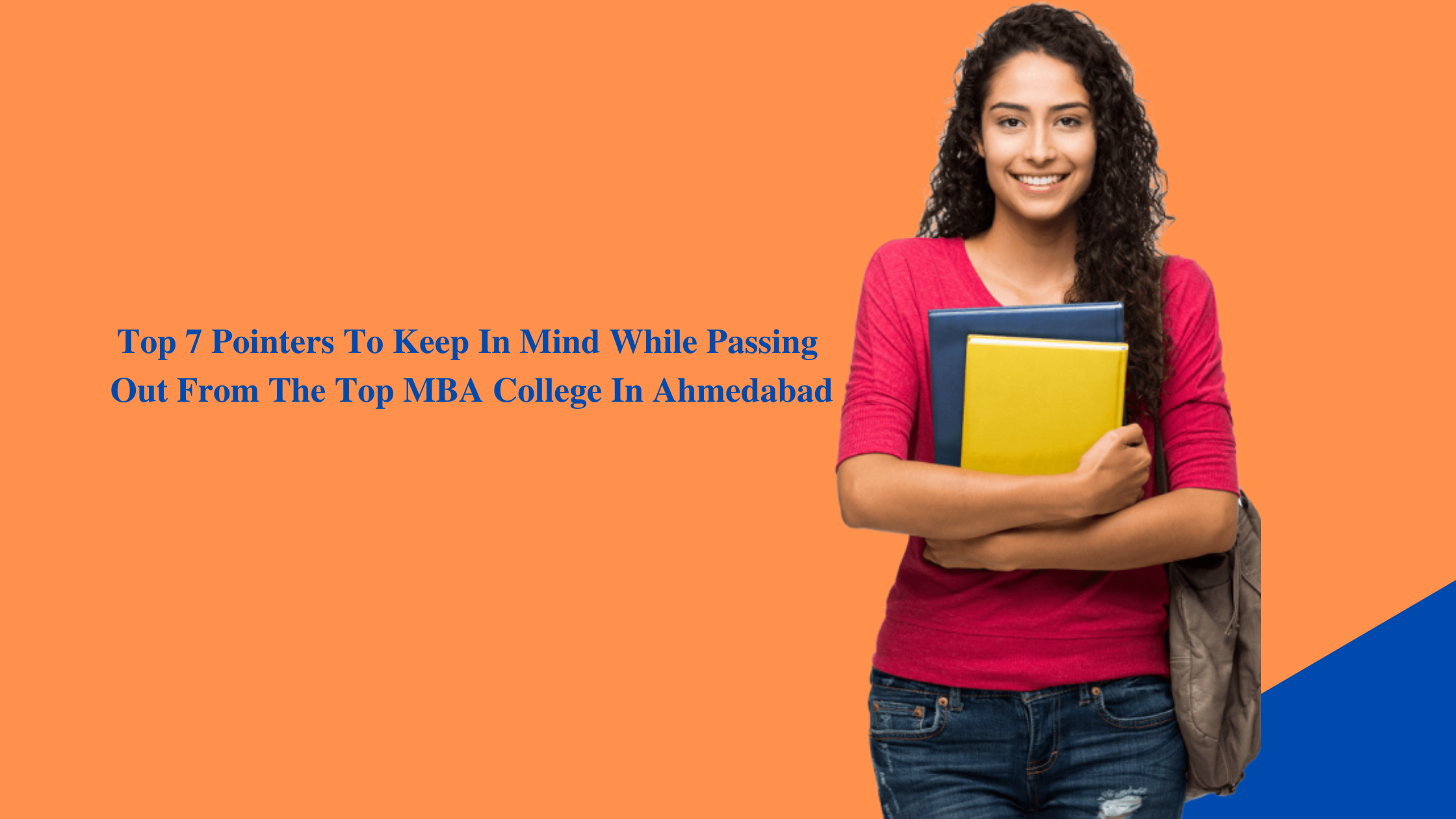 Top 7 Pointers To Keep In Mind While Passing Out From The Top MBA College In Ahmedabad