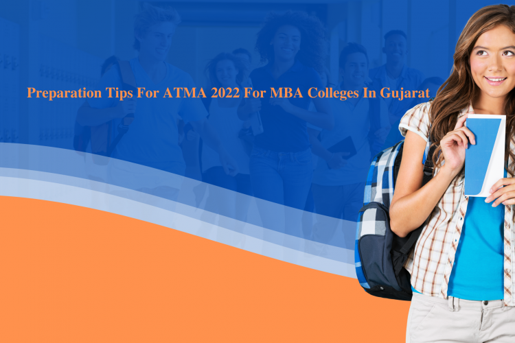 Preparation Tips For ATMA 2022 For MBA Colleges In Gujarat