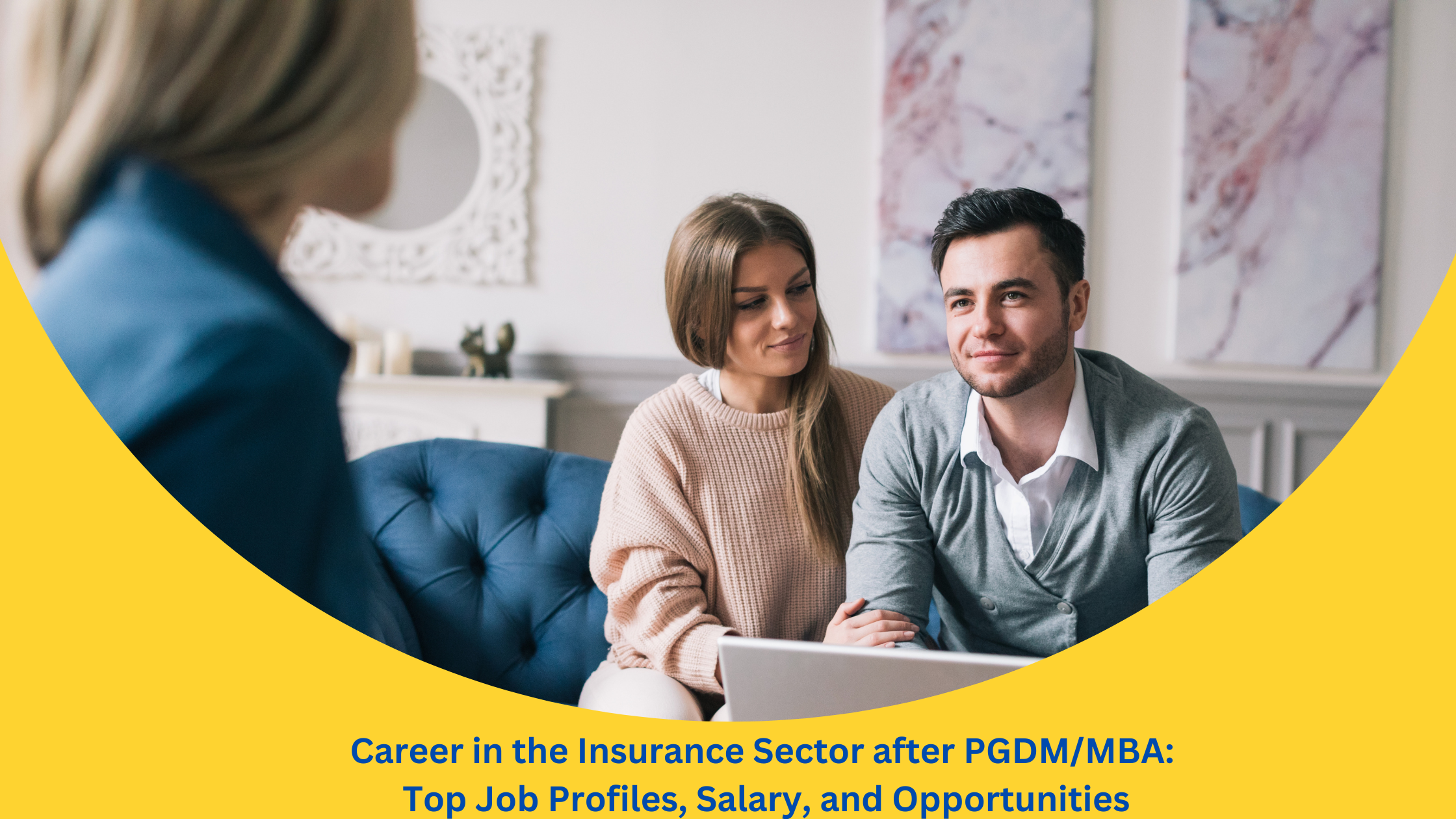 Career in the Insurance Sector after PGDM/MBA: Top Job Profiles, Salary, and Opportunities