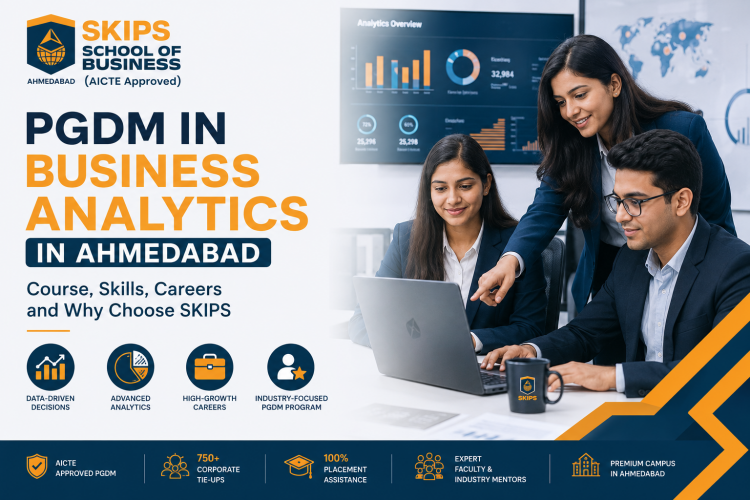 PGDM in Business Analytics Benefits, Career Scope & Why Choose SKIPS School of Business